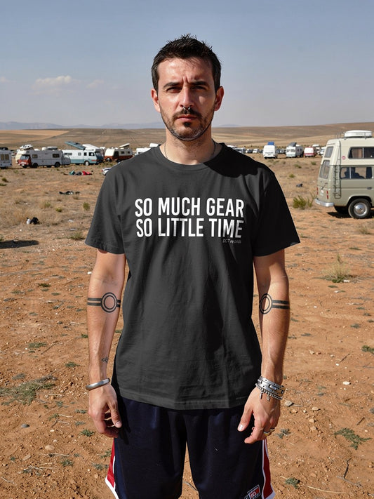 T-shirt - So Much Gear, So Little Time